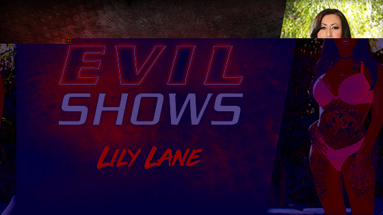 [EvilAngel] Lily Lane (Evil Shows / 11.01.2020)