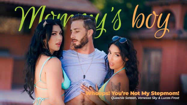 [MommysBoy] Vanessa Sky, Queenie Sateen (Whoops! You're Not My Stepmom! / 12.28.2022)