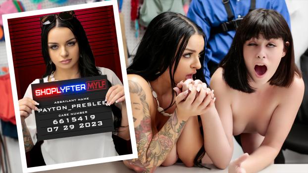 [ShoplyfterMylf] Payton Preselee, Nova Vixen (A Dangerous Duo / 07.29.2023)