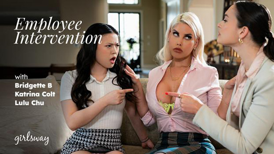 [GirlsWay] Bridgette B, Lulu Chu, Katrina Colt (Employee Intervention / 08.13.2023)