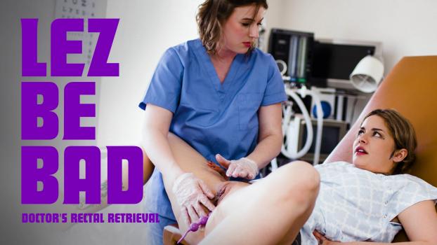 [LezBeBad] Riley Nixon, Vanessa Vega (Doctor's Rectal Retrieval / 08.04.2023)