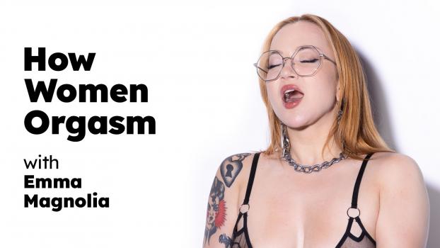 [HowWomenOrgasm] Emma Magnolia (10.04.2023)