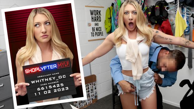 [ShoplyfterMylf] Whitney OC (The Entitled Fraudster / 11.02.2023)