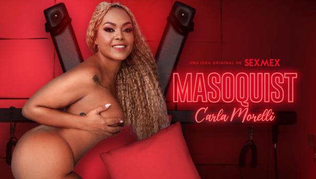 [SexMex] Carla Morelli (Masochist / 01.19.2024)