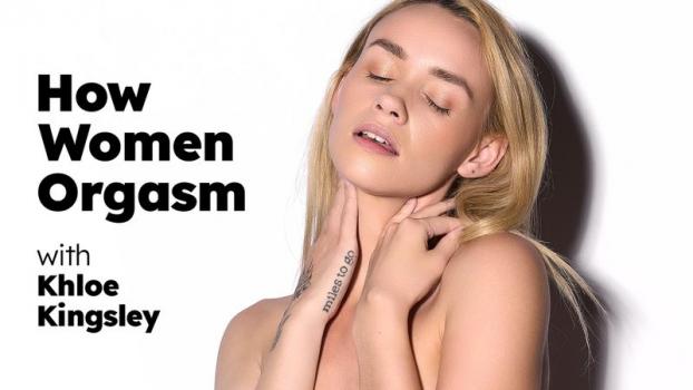 [HowWomenOrgasm] Khloe Kingsley (02.28.2024)