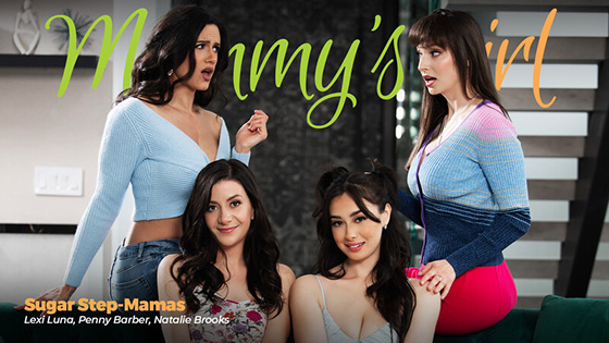 [MommysGirl] Lexi Luna, Penny Barber, Natalie Brooks (Sugar Step-Mamas / 03.30.2024)