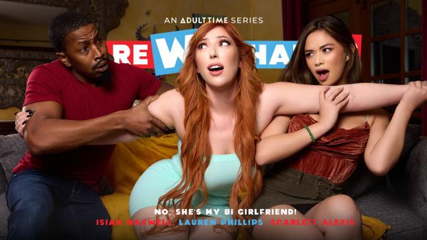 [DareWeShare] Lauren Phillips, Scarlett Alexis (No, She's MY Bi Girlfriend! / 04.11.2024)