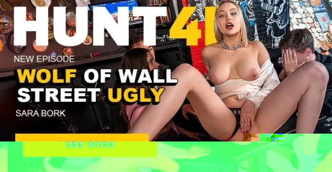 [Hunt4K] Sara Bork (Wolf of Wall Street Ugly / 02.22.2025)