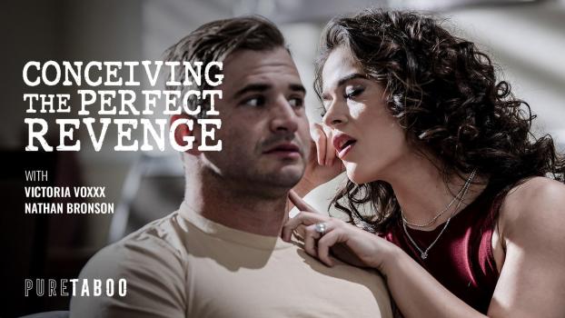 [PureTaboo] Victoria Voxxx (Conceiving The Perfect Revenge / 05.20.2025)