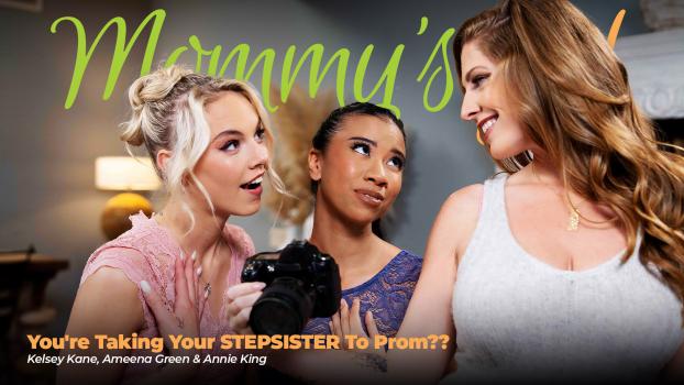 [MommysGirl] Ameena Green, Annie King, Kelsey Kane (You're Taking Your STEPSISTER To Prom?? / 06.07.2025)